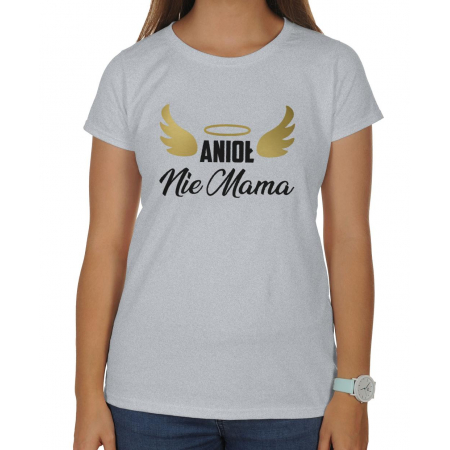 Koszulka damska Na dzień matki Anioł nie mama